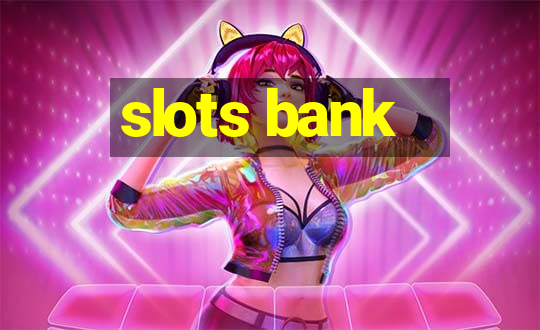 slots bank