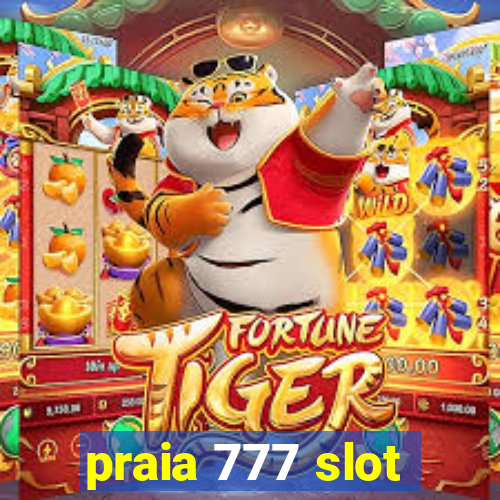 praia 777 slot