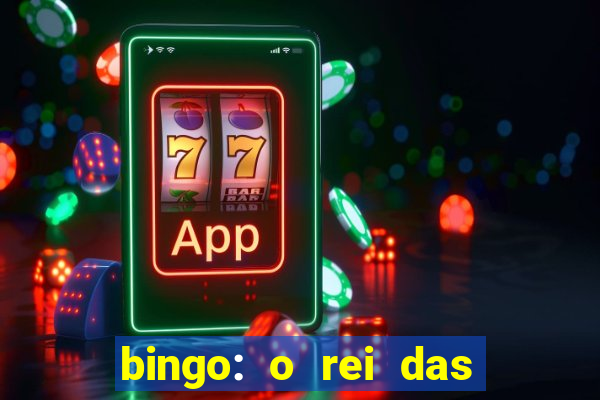 bingo: o rei das manh?s indica??es