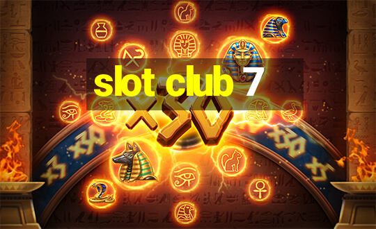 slot club 7