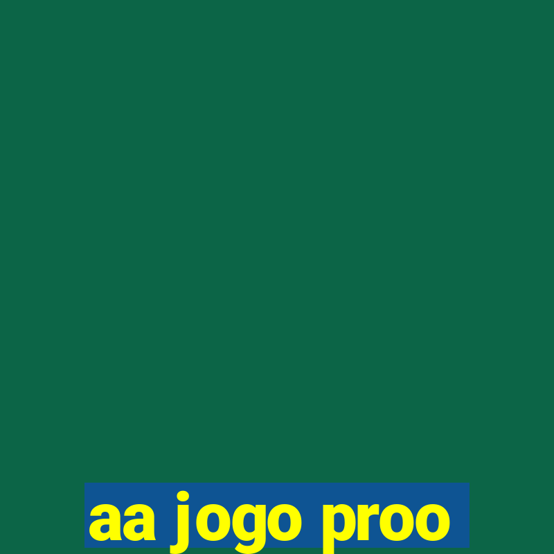 aa jogo proo