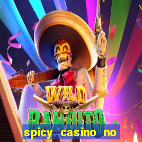 spicy casino no deposit bonus codes 2022