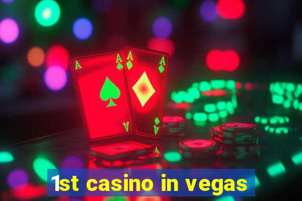 1st casino in vegas