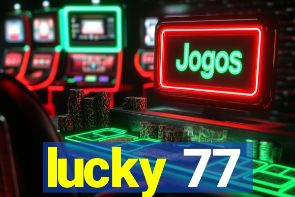 lucky 77