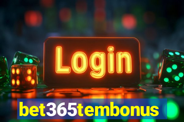 bet365tembonus