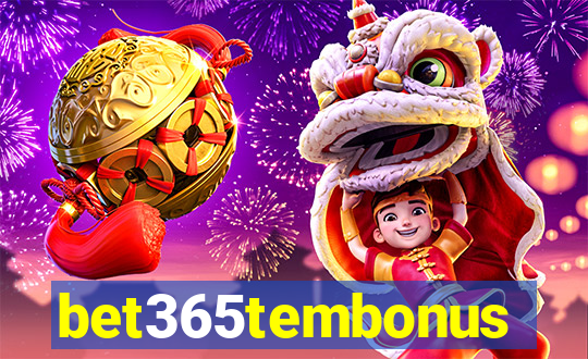 bet365tembonus