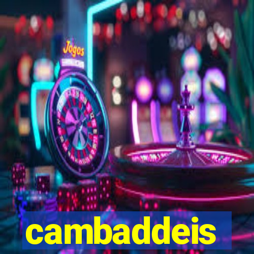 cambaddeis