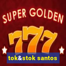 tok&stok santos