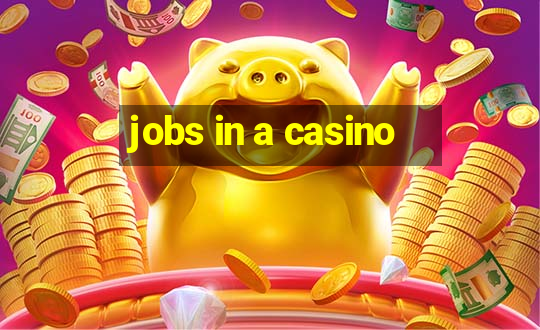 jobs in a casino