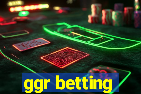 ggr betting