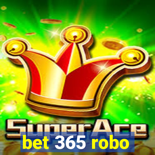 bet 365 robo