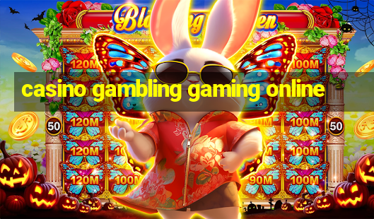 casino gambling gaming online