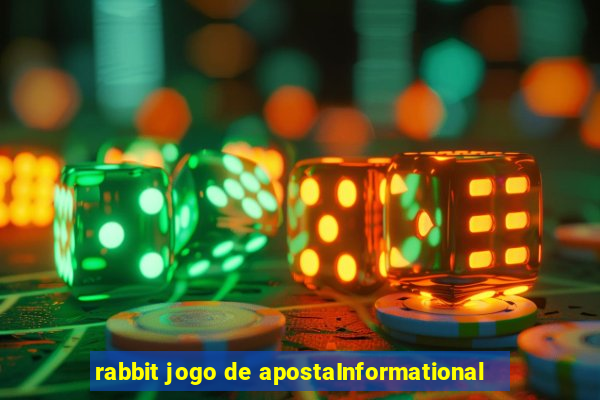 rabbit jogo de apostaInformational