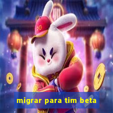 migrar para tim beta