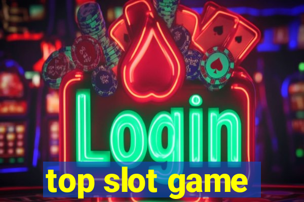 top slot game