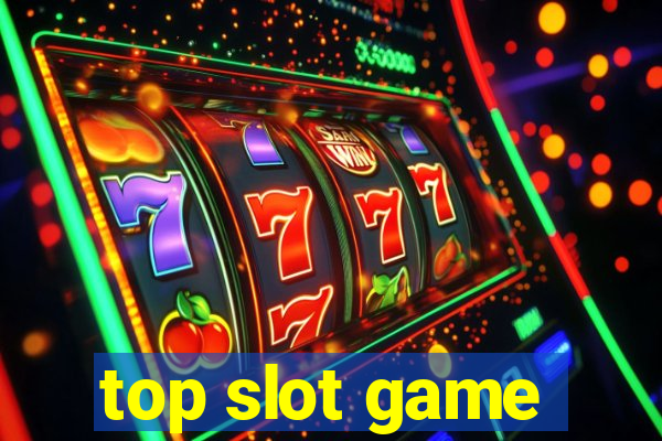 top slot game