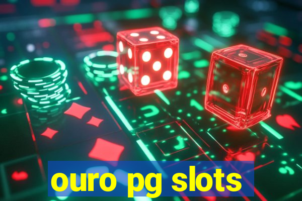 ouro pg slots