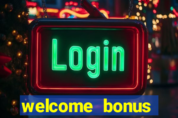 welcome bonus casino no deposit