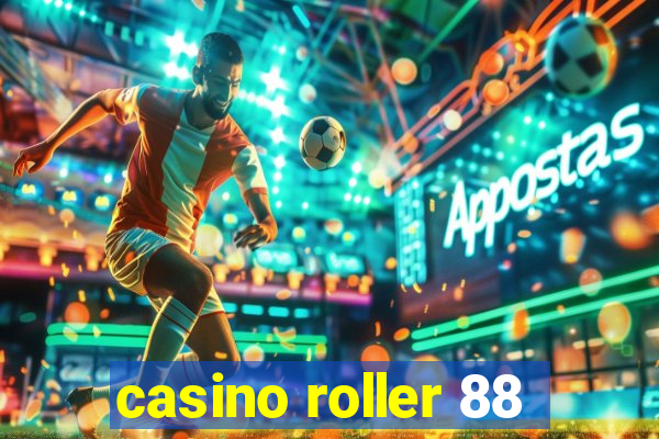 casino roller 88