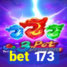 bet 173