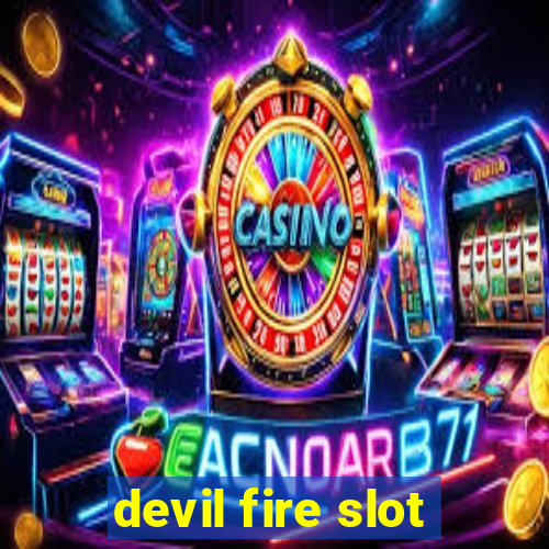 devil fire slot