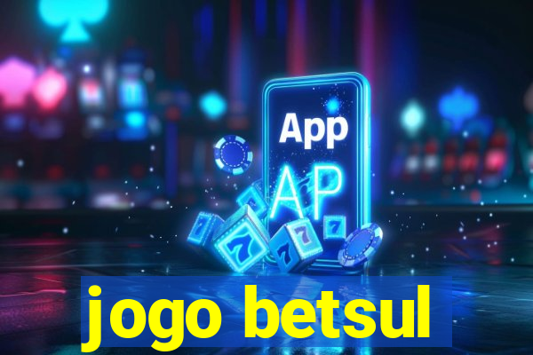 jogo betsul