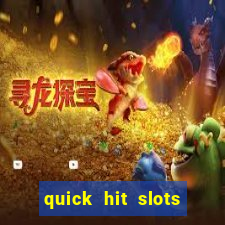 quick hit slots online real money