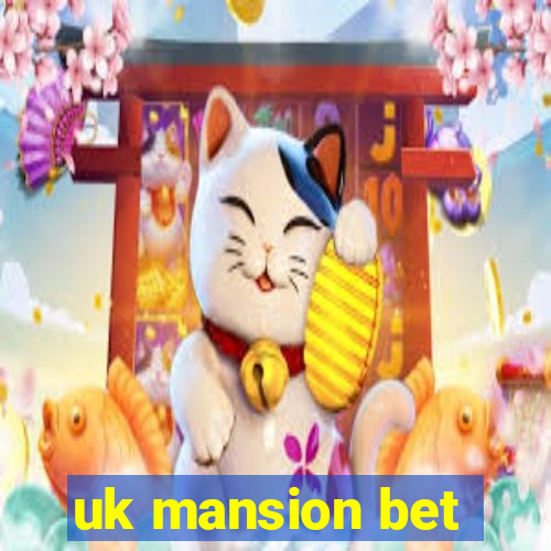 uk mansion bet