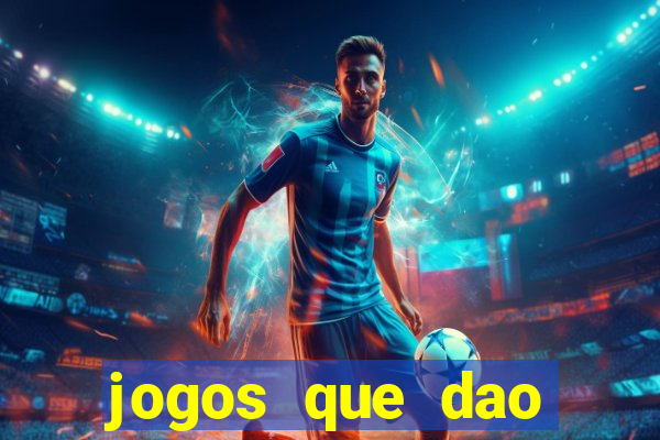 jogos que dao dinheiro sem precisar depositar