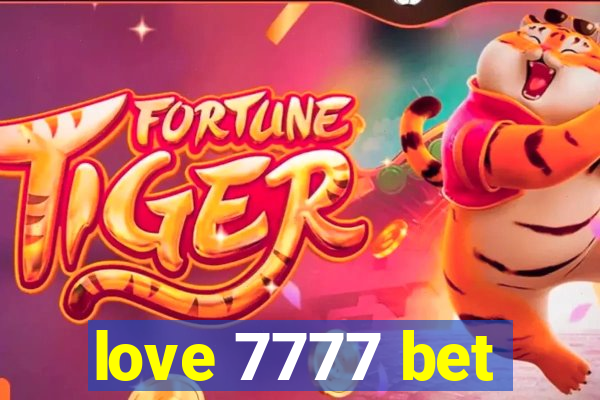 love 7777 bet