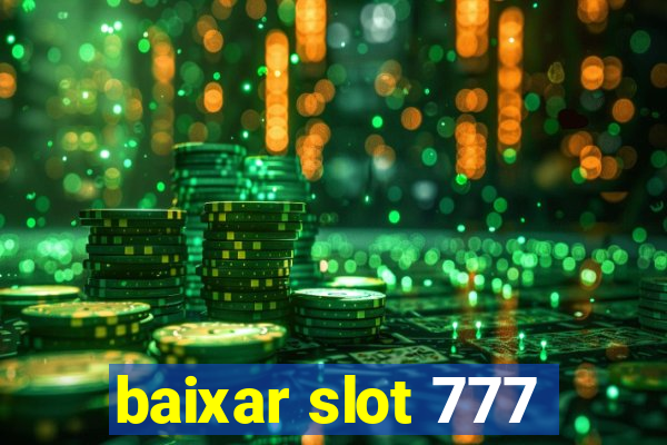 baixar slot 777