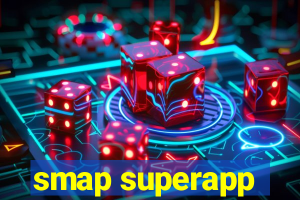 smap superapp