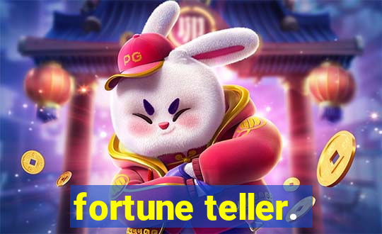 fortune teller.