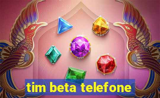 tim beta telefone