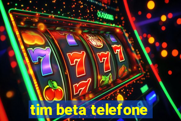 tim beta telefone