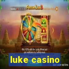 luke casino