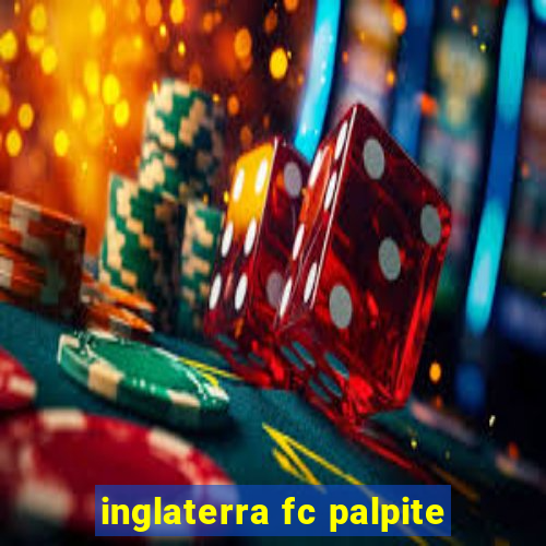 inglaterra fc palpite