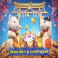 leao bet é confiável