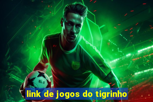 link de jogos do tigrinho