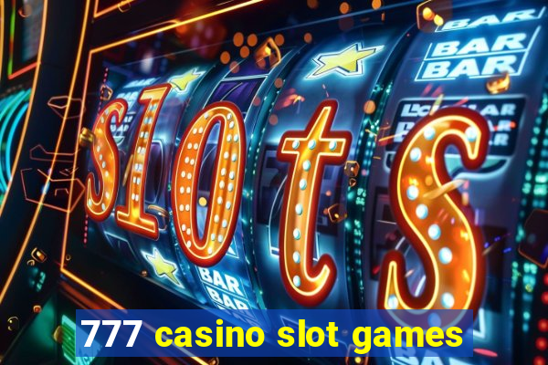 777 casino slot games