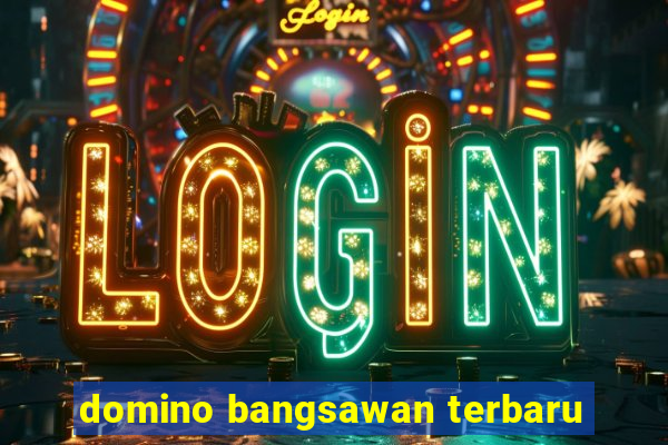 domino bangsawan terbaru