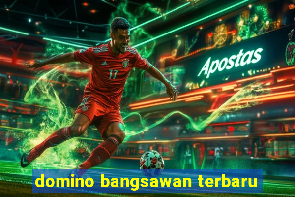 domino bangsawan terbaru