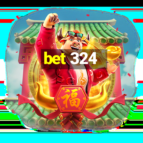 bet 324