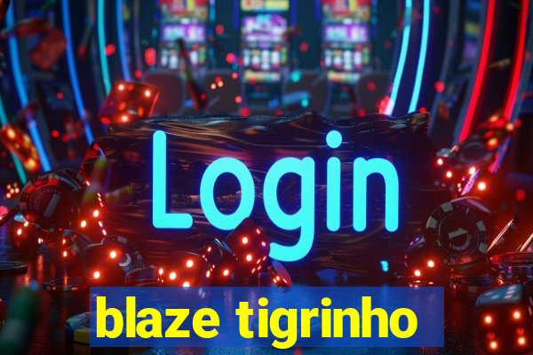 blaze tigrinho