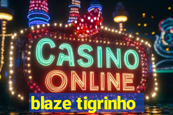 blaze tigrinho