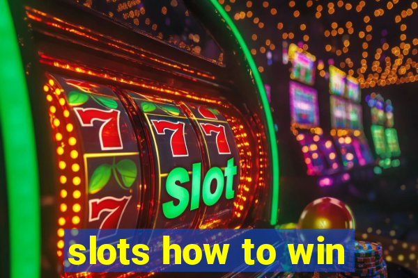 slots how to win