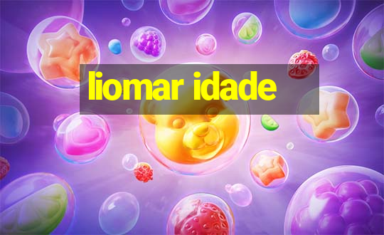 liomar idade