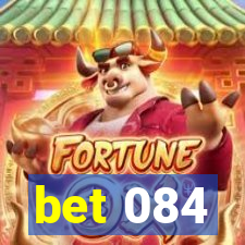 bet 084