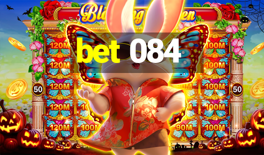 bet 084