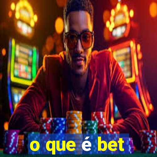 o que é bet